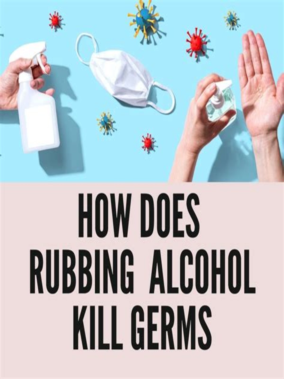 Does rubbing alcohol kill germs?
