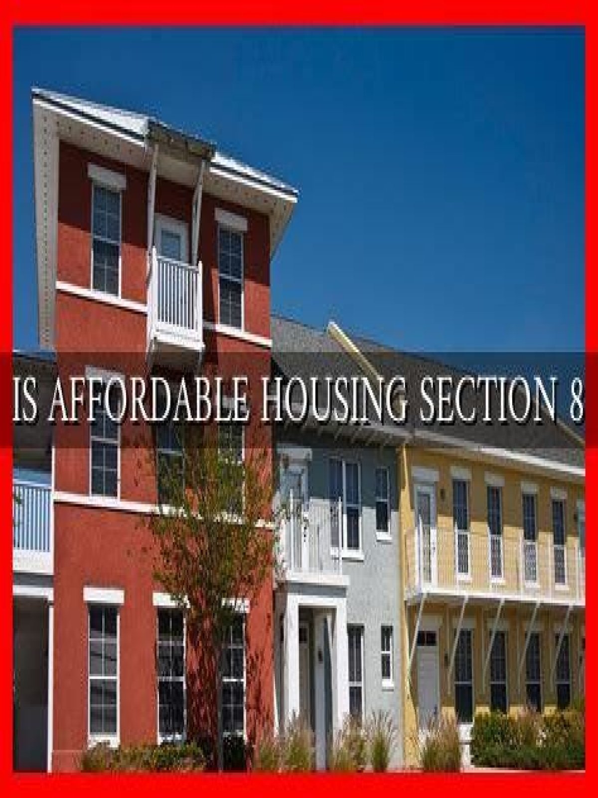 Is affordable housing section 8?