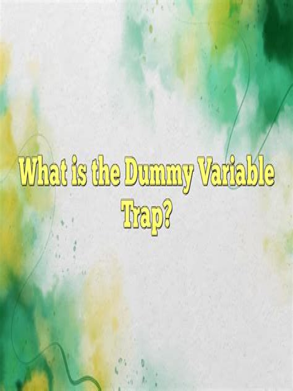 What is dummy trap?